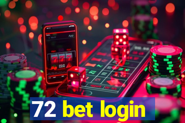 72 bet login